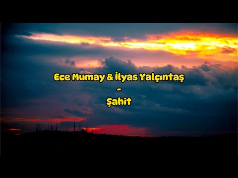 Ece Mumay & İlyas Yalçıntaş - Şahit (Sözleri/Lyrics)