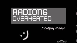 (♪)Radion6 Overheated (♪) Coldplay Magic (♪) Edit Dj-Mike-Stor (♪)