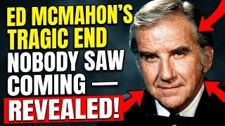 AT 86, ED MCMAHON LOST EVERYTHING — THE SHOCKING TRUTH!