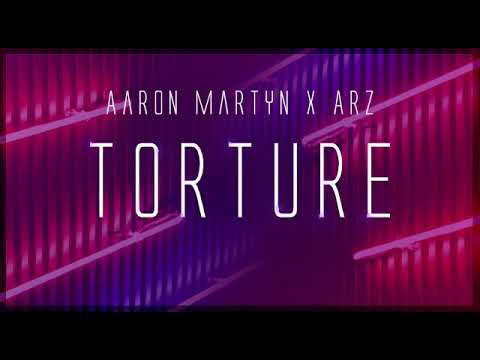 Aaron Martyn - Torture (official audio) ft Arz
