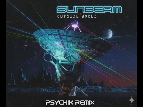 Sunbeam  -  Outside World  ( Psychik Remix )    - HardTechno  -