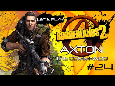 Let's Play Borderlands 2 - Axton the Commando - Ep. 24 Sawtooth Cauldron