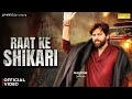 Raat Ke Shikari Official Video Masoom Sharma New Haryanvi Song 2025 Sonotek Music