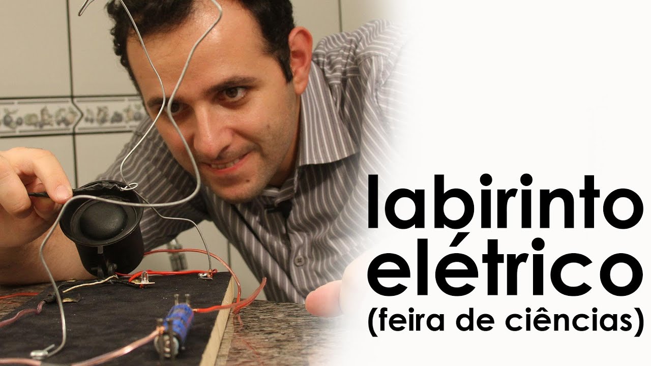 Labirinto elétrico (EXPERIÊNCIA de FÍSICA - FEIRA DE CIÊNCIAS)