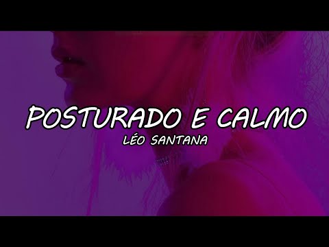 Léo Santana - Posturado e Calmo (Lyrics)