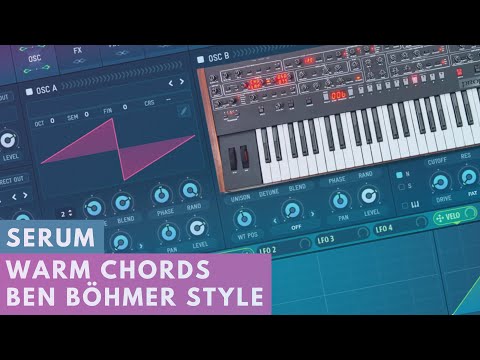 Serum Tutorial | Pluck Sound, Ben Böhmer Chords