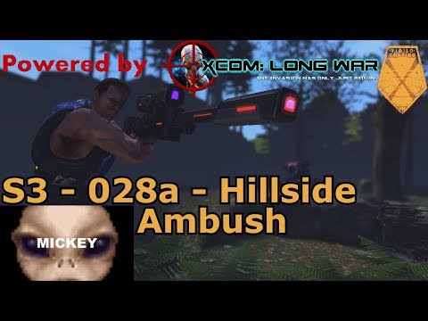 Hillside Ambush | XCOM:EW- Impossible Ironman- MODDED Long War PETS- S3- 028a