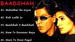 Baadshah Movie All SongsShahrukh Khan & Twinkl