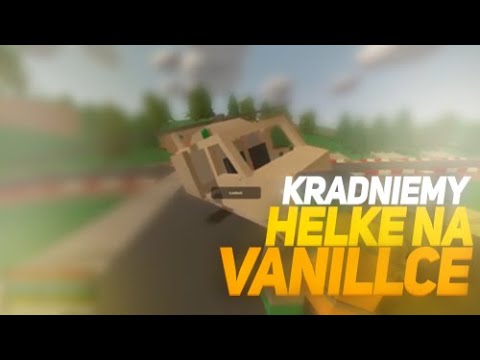 |UNTURNED| Kradniemy helke na vanillce