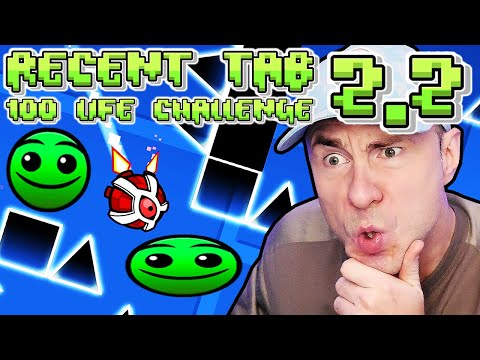 Geometry Dash 2.2 Recent Tab is HARDER NOW? - 100 Life Challenge