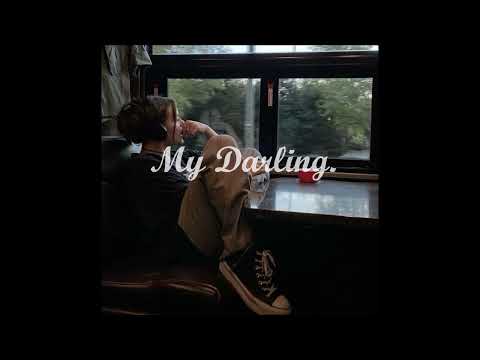 Chella - My Darling { slowed + reverb }