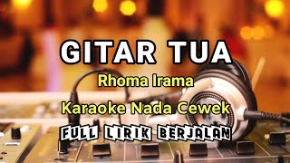 Download lagu GITAR TUA || RHOMA IRAMA __KARAOKE NADA CEWEK mp3 Download lagu GITAR TUA || RHOMA IRAMA __KARAOKE NADA CEWEK mp3