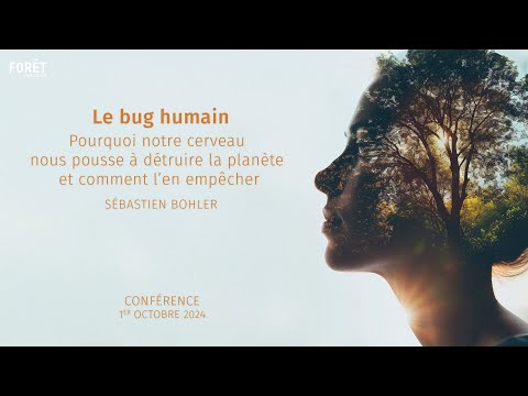 Sébastien Bohler : Le bug humain - conférence complète