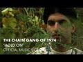 The Chain Gang Of 1974 - Hold On [Official Music ...