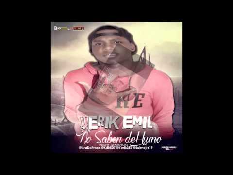 ♪Yerik Emil - No saben de Humo♪