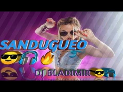 Sandungueo Mix 🌑 DJ Bladimir