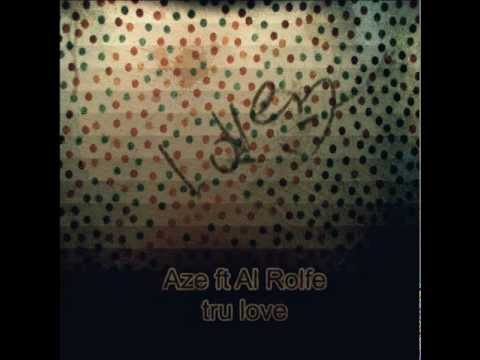Aze - Tru Love VIP (ft. Al Rolfe) [Free DL]