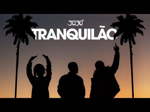 3030 - Tranquilão (Official Music Video) (prod. LK)