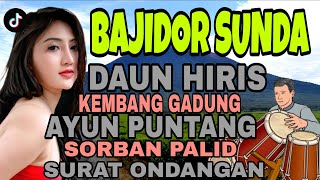 Download lagu BAJIDOR SUNDA AYUN PUNTANG | DAUN HIRIS || LAGU SUNDA BAJIDOR FULL ALBUM VIRAL TIKTOK BANYAK DICARI mp3 Download lagu BAJIDOR SUNDA AYUN PUNTANG | DAUN HIRIS || LAGU SUNDA BAJIDOR FULL ALBUM VIRAL TIKTOK BANYAK DICARI mp3