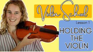 Beginner's Violin School Lesson 1: Holding the Violin!