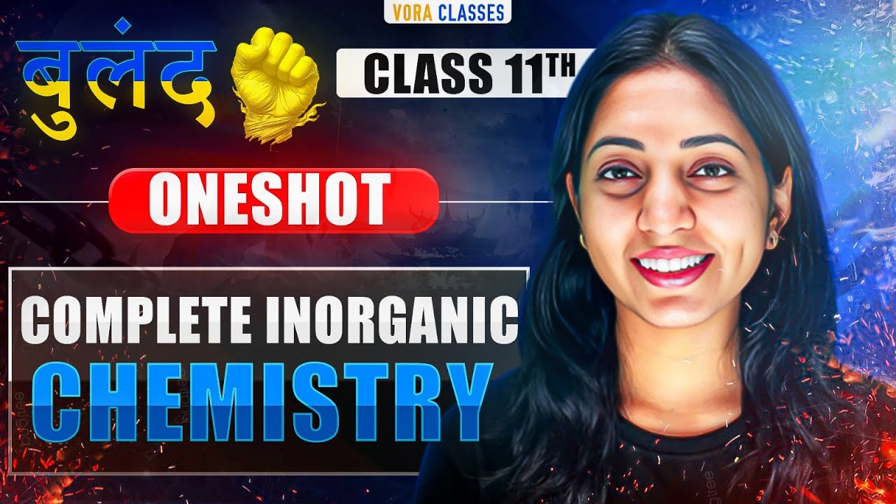 Complete INORGANIC chemistry in ONE SHOT by SAKSHI VORA