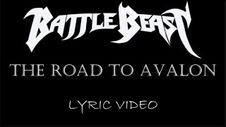 Battle Beast - The Road To Avalon - 2022 - Lyric Video