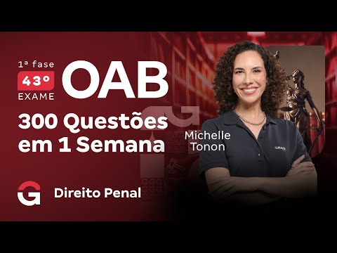 1ª fase do 43º Exame OAB: 300 questões em 1 semana | Direito Penal