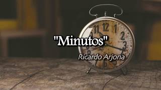 Minutos  -Ricardo Arjona (English Subtitles)