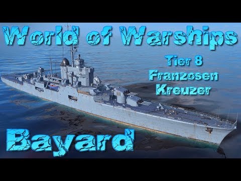 Bayard T8 FR Kreuzer angespielt in World of Warships in Deutsch mit Gameplay