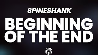 Spineshank - Beginning Of The End (Lyrics)