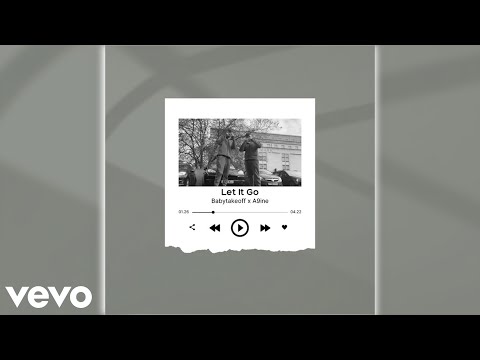 Babytakeoff x A9ine - Let It Go (Official Video)
