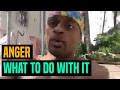 Anger What To Do With It Dre Baldwin