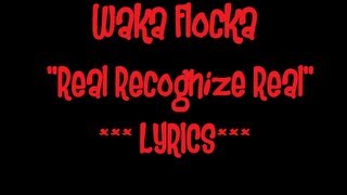 Waka Flocka - Real Recognize Real LYRICS ON SCREEN