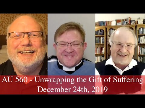 Anglican Unscripted 560 - Unwrapping the Gift of Suffering