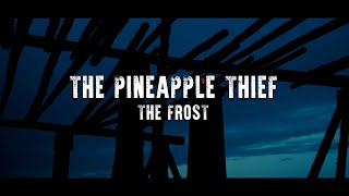 Kadr z teledysku The Frost tekst piosenki The Pineapple Thief