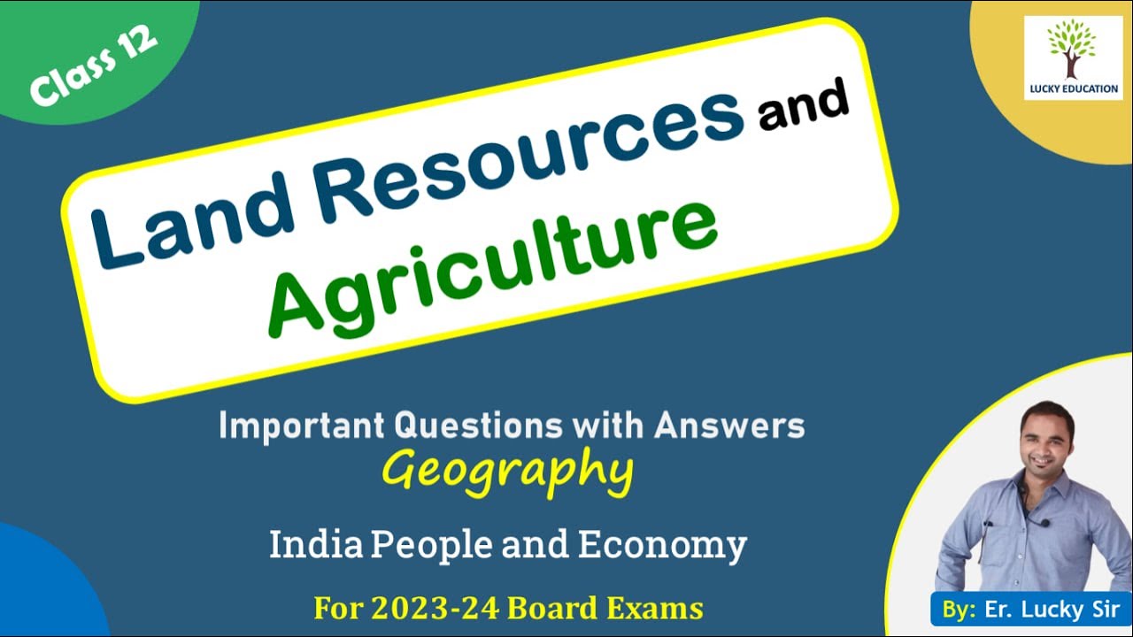 Land Resources and Agriculture  - Class 12 Geography - important Questions for 2023-2024 Board Exams