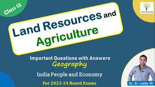 Land Resources and Agriculture - Class 12 Geography - important Questions for 2023-2024 Board Exams