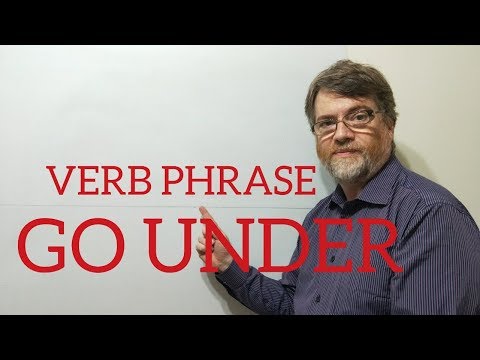 English Tutor Nick P Verb Phrase (149) Go Under