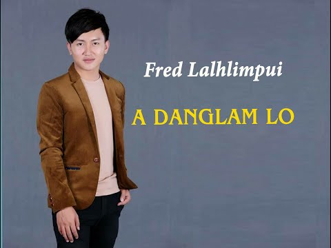 A Danglam lo - Fred