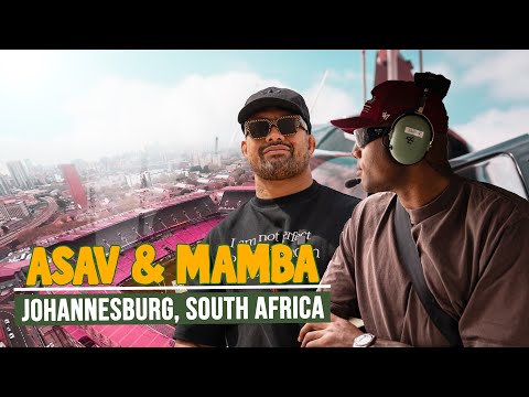 ASAV & MAMBA | JOHANNESBURG