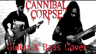 Cannibal Corpse - Addicted to vaginal skin (Guitar and Bass cover)