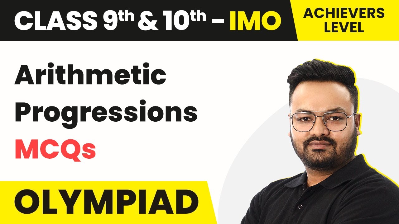 Arithmetic Progressions - Achievers level MCQs | Class 9 & 10 Maths Olympiad (IMO/RMO/INMO/PRMO)