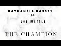The Champion Lyrics Video ~ Nathaniel BASSEY ft. Joe METTLE