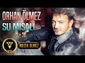 Orhan Ölmez - Su Misali (2+20 Official Audio)