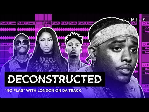 The Making Of London On Da Track's "No Flag" Feat. Nicki Minaj, 21 Savage & Offset | Deconstructed