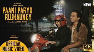 Paani Paryo Rujhauney | Official Music Video
