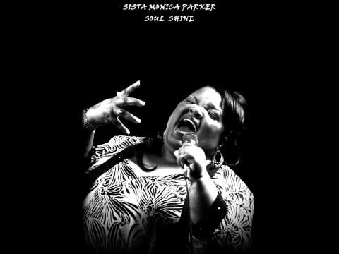SISTA MONICA PARKER - SOUL SHINE