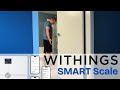 Withings Body Smart Scale Review Unboxing Setup And 2 Week Results