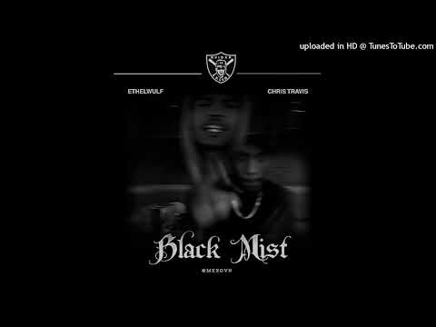 ethelwulf x chris travis - black mist (slowed + reverb)