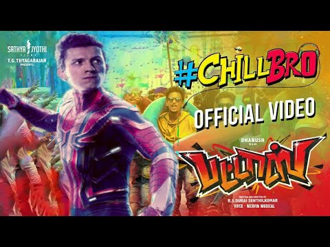 Chill Bro | Spiderman | Version Tamil | Pattas Dhanush , Vivek Mervin| By Boom Tube